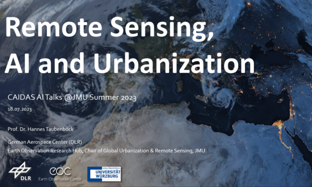 Lecture on Remote Sensing, AI and Urbanization by Professor Hannes Taubenböck (CAIDAS Talks) on Tuesday, July 18, 2023
