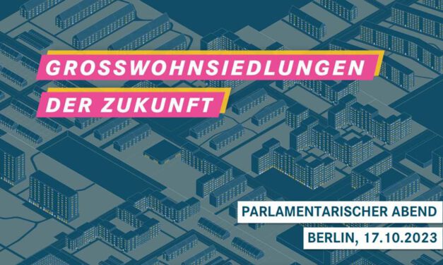 Parliamentary evening in Berlin on “LARGE HOUSING ESTATES OF THE FUTURE”
